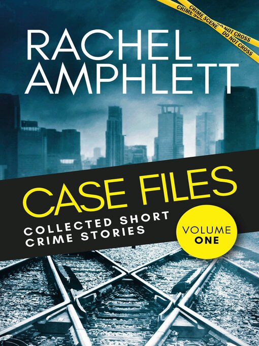 Title details for Case Files by Rachel Amphlett - Wait list
